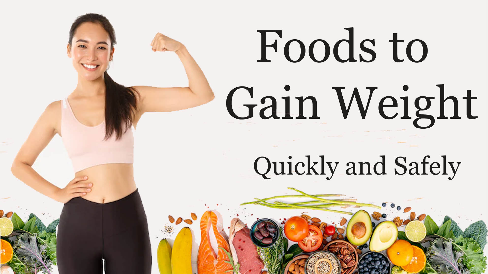 What are the Foods to Gain Weight Quickly and Safely?