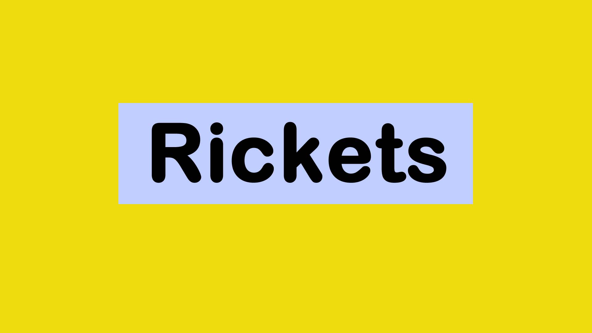 Rickets Written