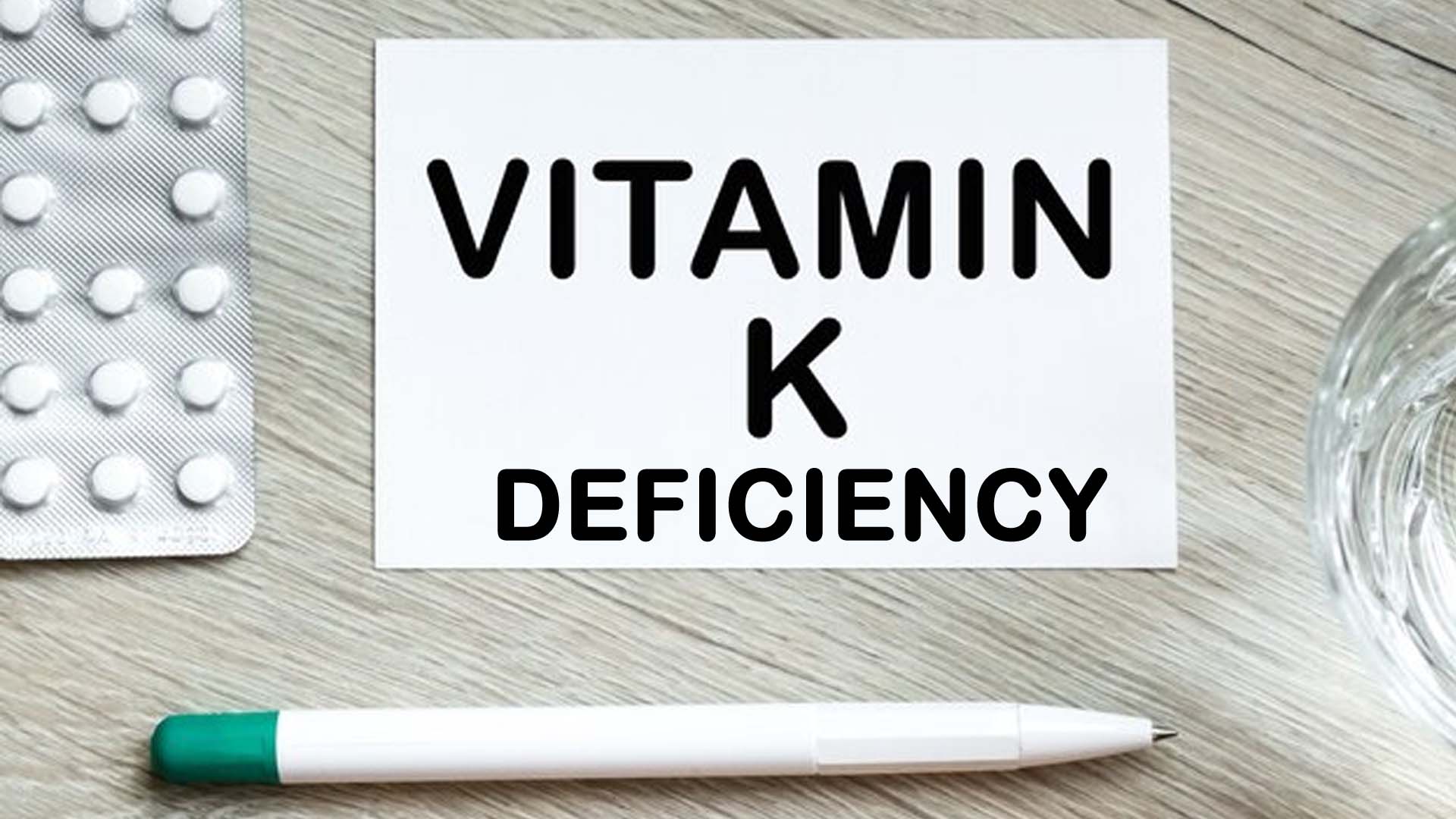 vitamin K deficiency Written on Board