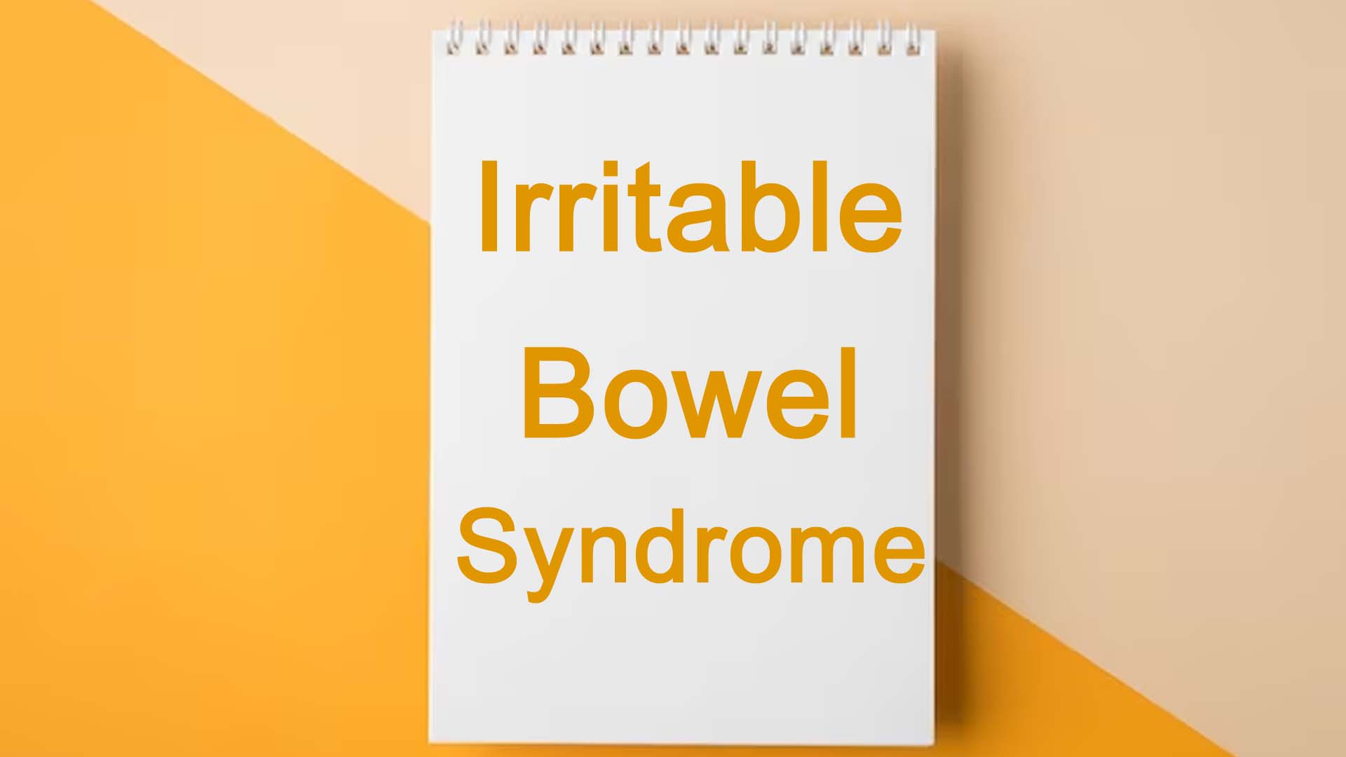 Irritable Bowel Syndrome (IBS) written