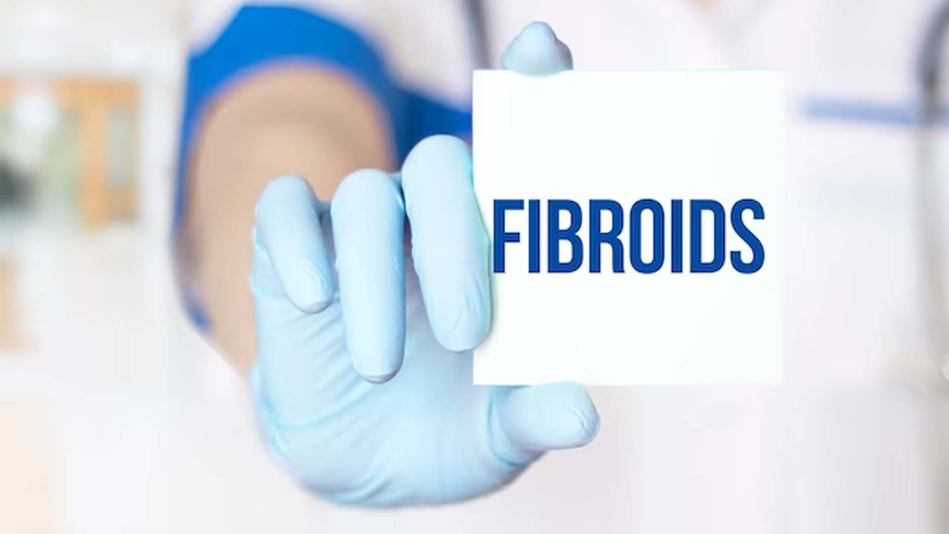 Fibroids