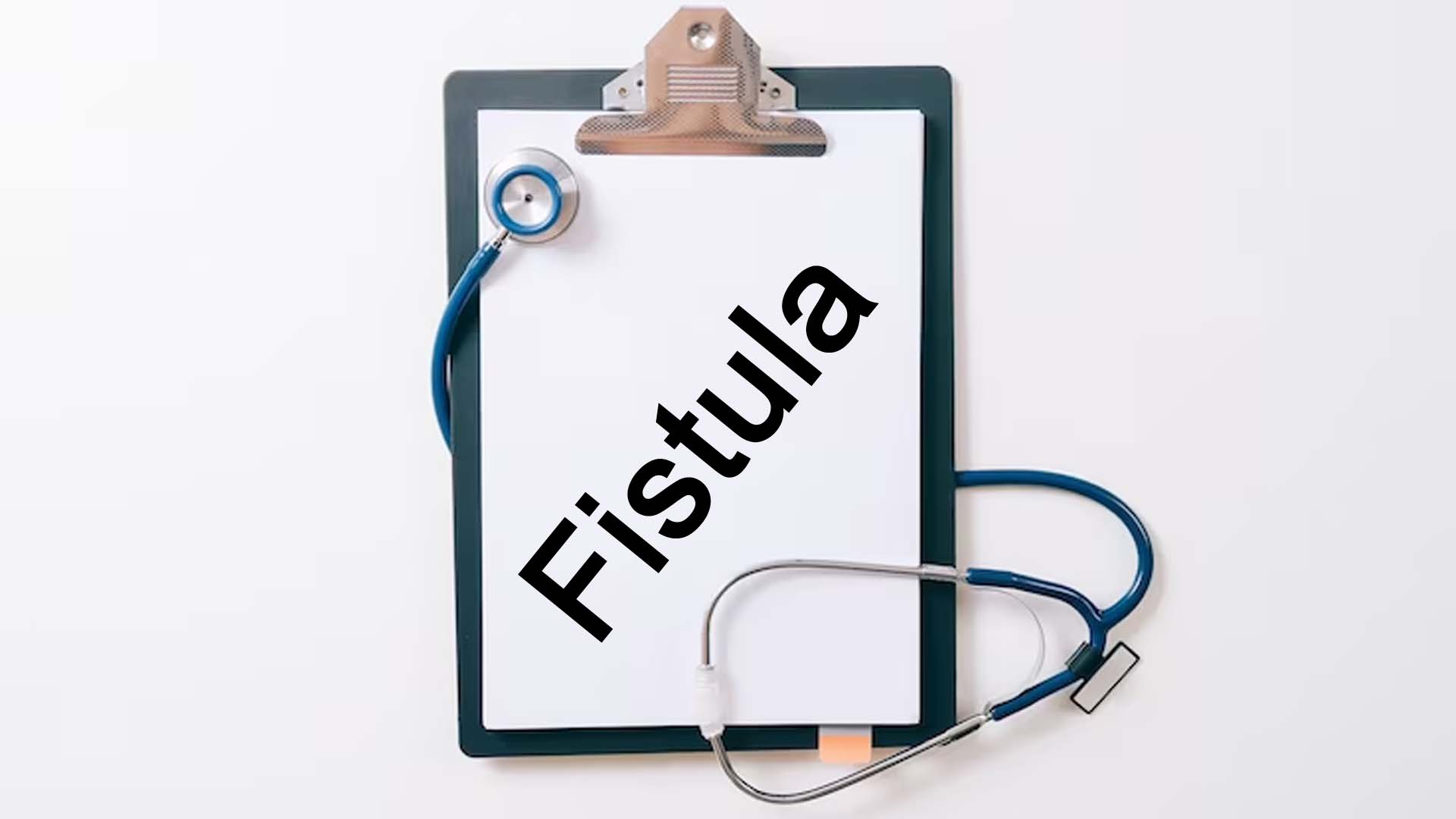 Fistula