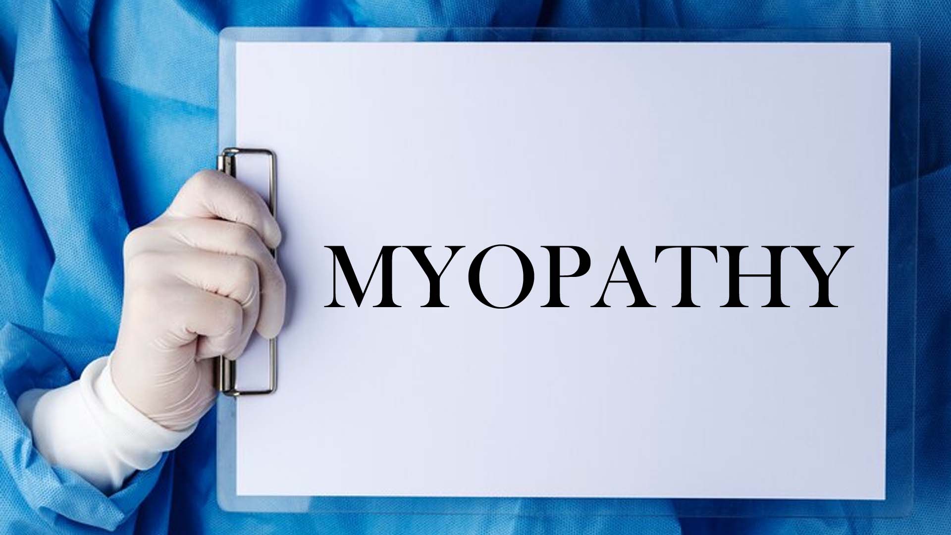 Myopathy